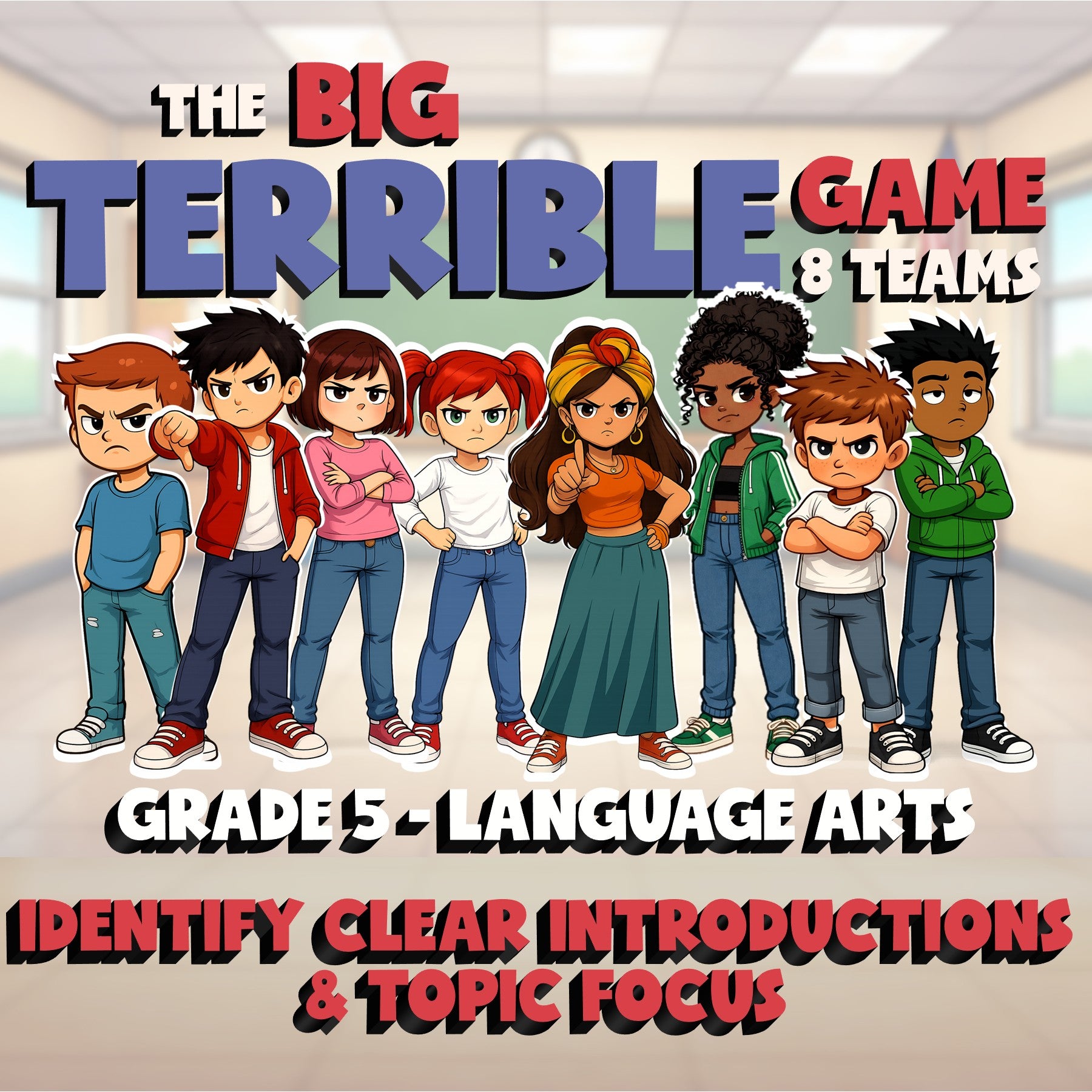 Identify Clear Introductions & Topic Focus BIG TERRIBLE GAME - Grade 5 ELA