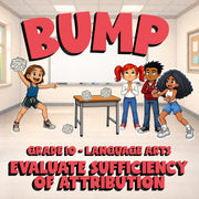 Evaluate Sufficiency of Attribution BUMP ELA Game - No Prep Grade 10 Review