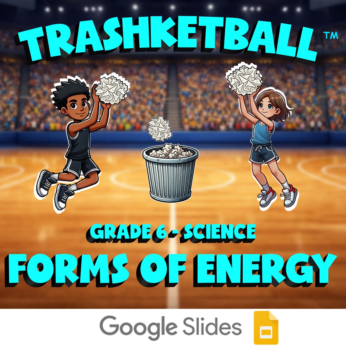 Forms of Energy TRASHKETBALL Science Game - No Prep Grade 6 Review Activity