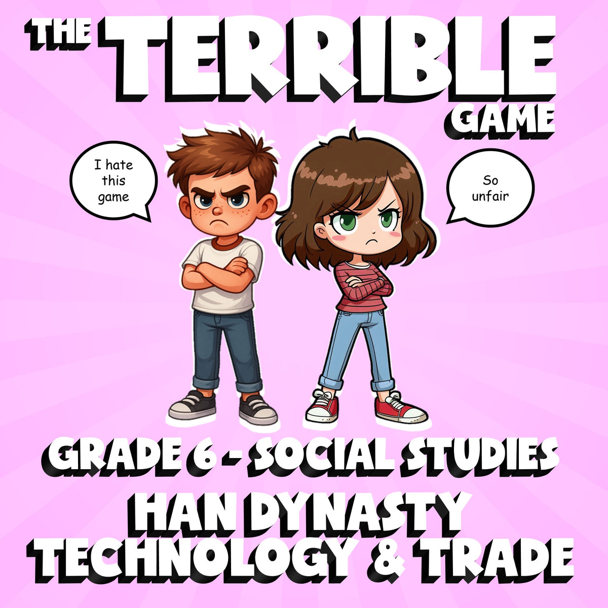 Han Dynasty Technology & Trade THE TERRIBLE GAME - Grade 6 Socials Review