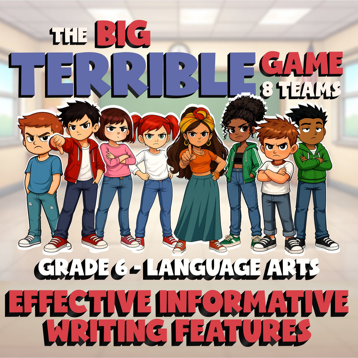 Effective Informative Writing Features BIG TERRIBLE GAME - Grade 6 ELA Review