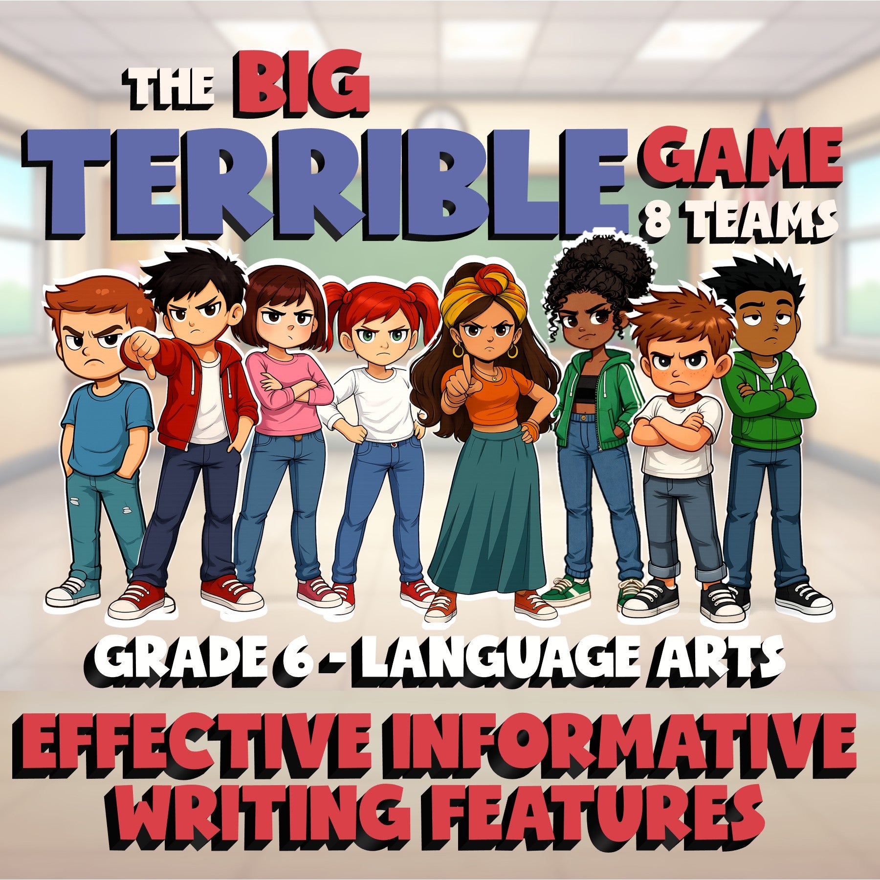 Effective Informative Writing Features BIG TERRIBLE GAME - Grade 6 ELA Review