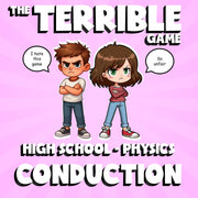 Conduction THE TERRIBLE GAME - No Prep Physics Science Review Activity