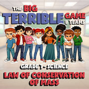 Law of Conservation of Mass BIG TERRIBLE GAME - No Prep Grade 7 Science Review