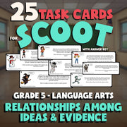 Relationships Among Ideas & Evidence SCOOT TASK CARDS ELA Game - No Prep Grade 5