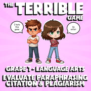 Evaluate Paraphrasing Citation & Plagiarism THE TERRIBLE GAME - Grade 7 ELA