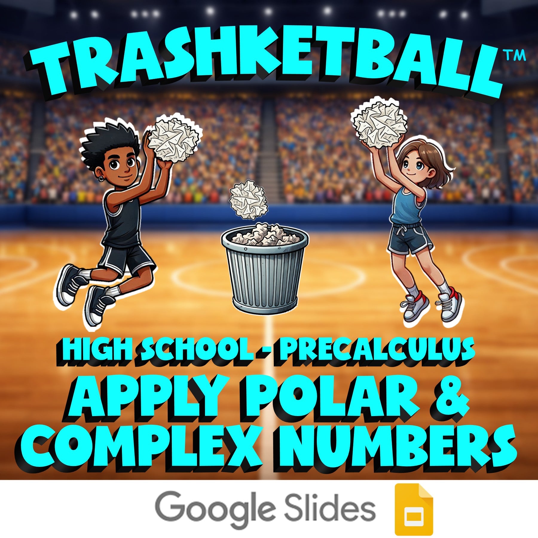 Apply Polar & Complex Numbers TRASHKETBALL Math Game - No Prep PreCalculus