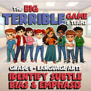 Identify Subtle Bias & Emphasis BIG TERRIBLE GAME - No Prep Grade 8 ELA Review