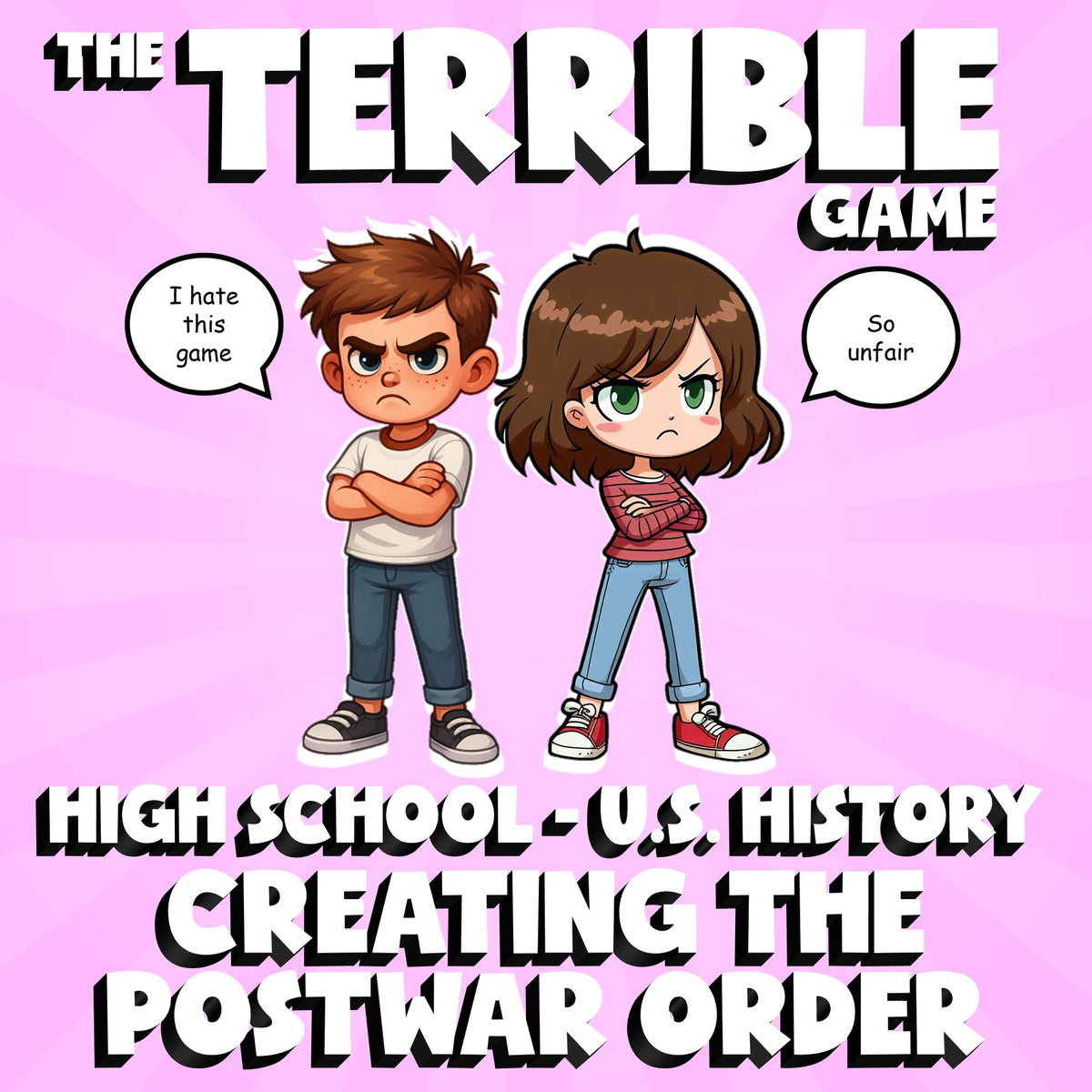 Creating the Postwar Order THE TERRIBLE GAME - No Prep U.S. History Review
