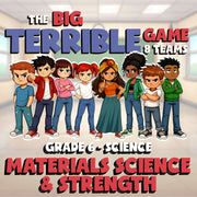 Materials Science & Strength BIG TERRIBLE GAME - No Prep Grade 6 Science Review
