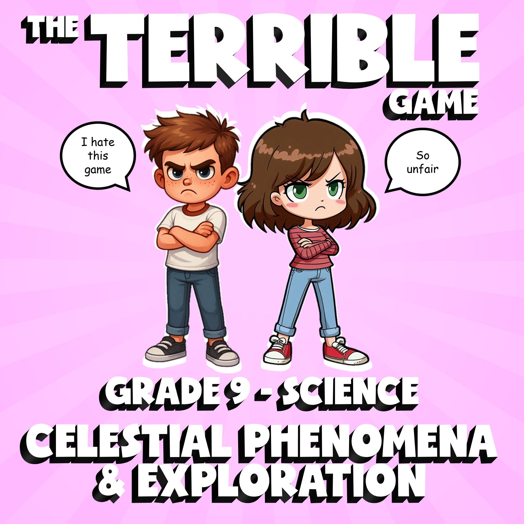 Celestial Phenomena & Exploration THE TERRIBLE GAME - Grade 9 Science Review