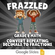 Convert Repeating Decimals to Fractions FRAZZLED Math Game - No Prep Grade 8