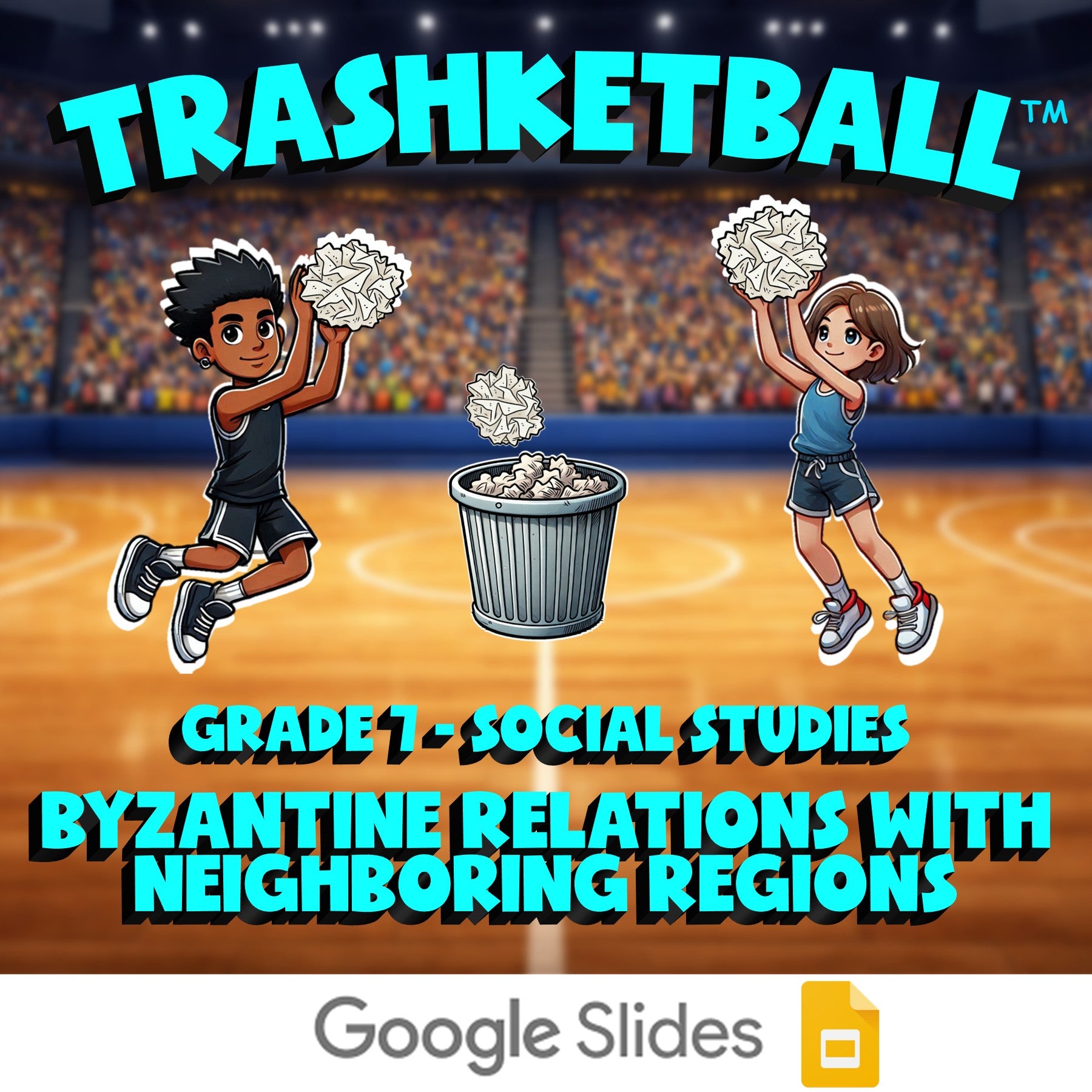 Byzantine Relations with Neighboring Regions TRASHKETBALL Socials Game - Grade 7