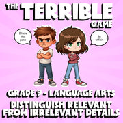 Distinguish Relevant from Irrelevant Details THE TERRIBLE GAME - Grade 9 ELA