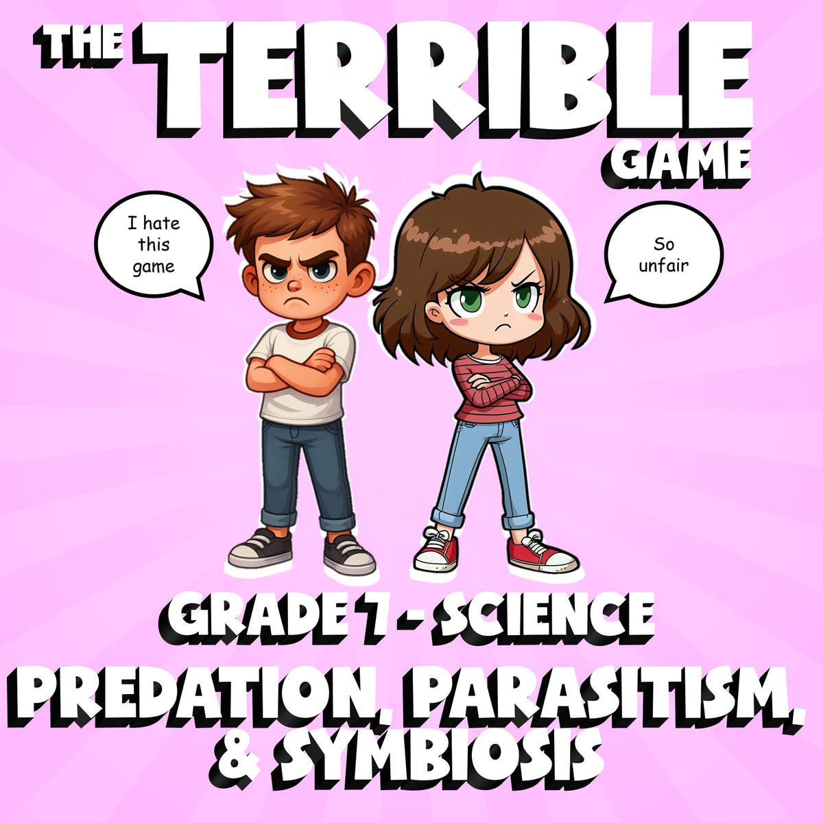 Predation, Parasitism, & Symbiosis THE TERRIBLE GAME - Grade 7 Science Review