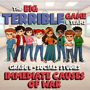 Immediate Causes of War BIG TERRIBLE GAME - No Prep Grade 8 Socials Review
