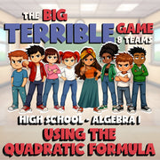 Using the Quadratic Formula BIG TERRIBLE GAME - No Prep Algebra 1 Math Review