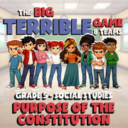 Purpose of the Constitution BIG TERRIBLE GAME - No Prep Grade 5 Socials Review