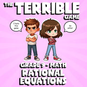 Rational Equations THE TERRIBLE GAME - No Prep Grade 9 Math Review Activity