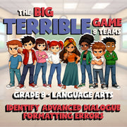 Identify Advanced Dialogue Formatting Errors BIG TERRIBLE GAME - Grade 8ELA