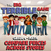 Compare Prices Across Stores BIG TERRIBLE GAME - No Prep Grade 6 Math Review