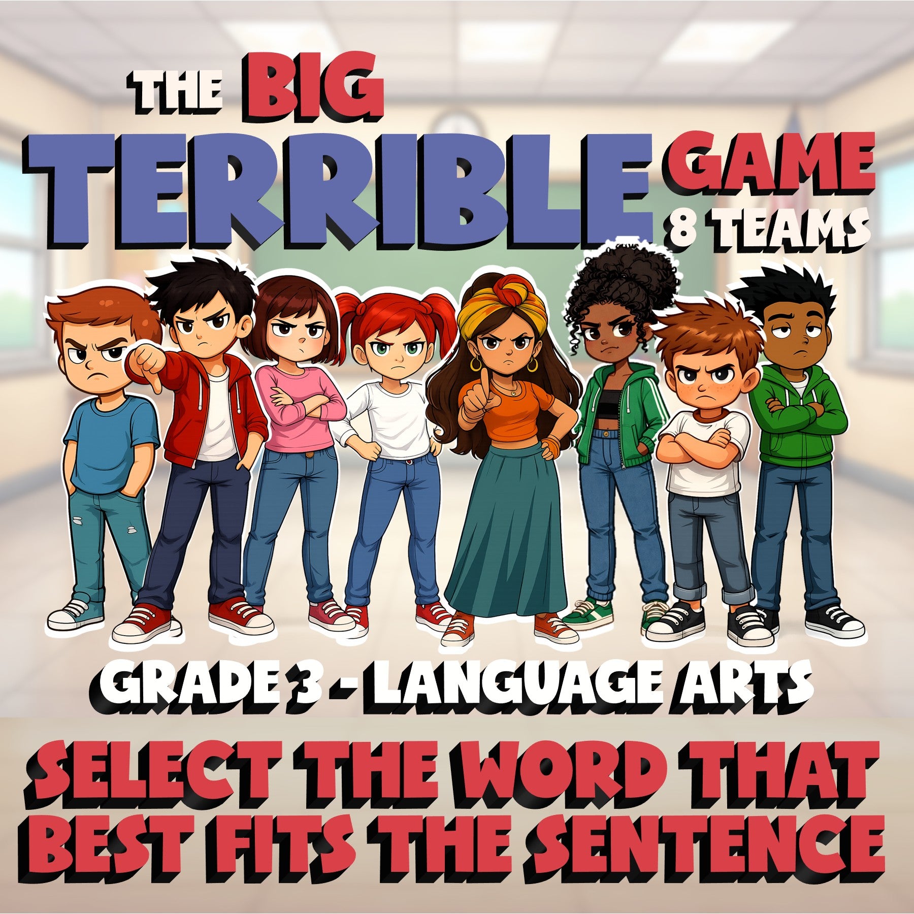 Select the Word That Best Fits the Sentence BIG TERRIBLE GAME - Grade 3 ELA