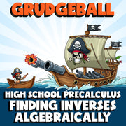 Finding Inverses Algebraically GRUDGEBALL Math Game - No Prep PreCalculus Review