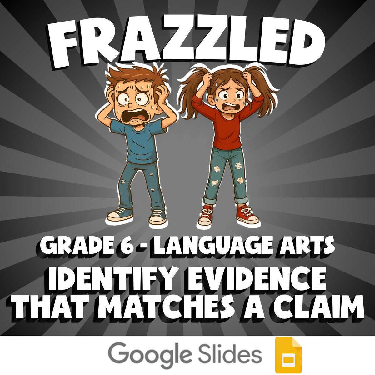 Identify Evidence That Matches a Claim FRAZZLED ELA Game - No Prep Grade 6