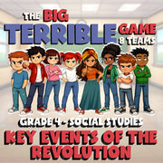 Key Events of the Revolution BIG TERRIBLE GAME - No Prep Grade 4 Socials Review
