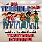Traditional Economies BIG TERRIBLE GAME - No Prep Grade 6 Socials Review