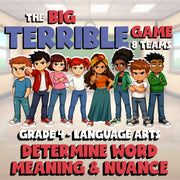 Determine Word Meaning & Nuance BIG TERRIBLE GAME - No Prep Grade 4 ELA Review