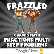 Fractions Multi Step Problems FRAZZLED Math Game - No Prep Grade 5 Review