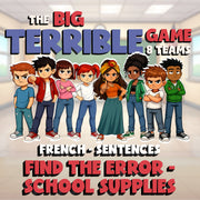 Find the Error - School Supplies BIG TERRIBLE GAME - No Prep French Exercise