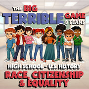 Race, Citizenship & Equality BIG TERRIBLE GAME - No Prep U.S. History Review
