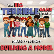 Building a Model BIG TERRIBLE GAME - No Prep Grade 3 Science Review Activity
