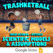 Scientific Models & Assumptions TRASHKETBALL Science Game - No Prep Physics