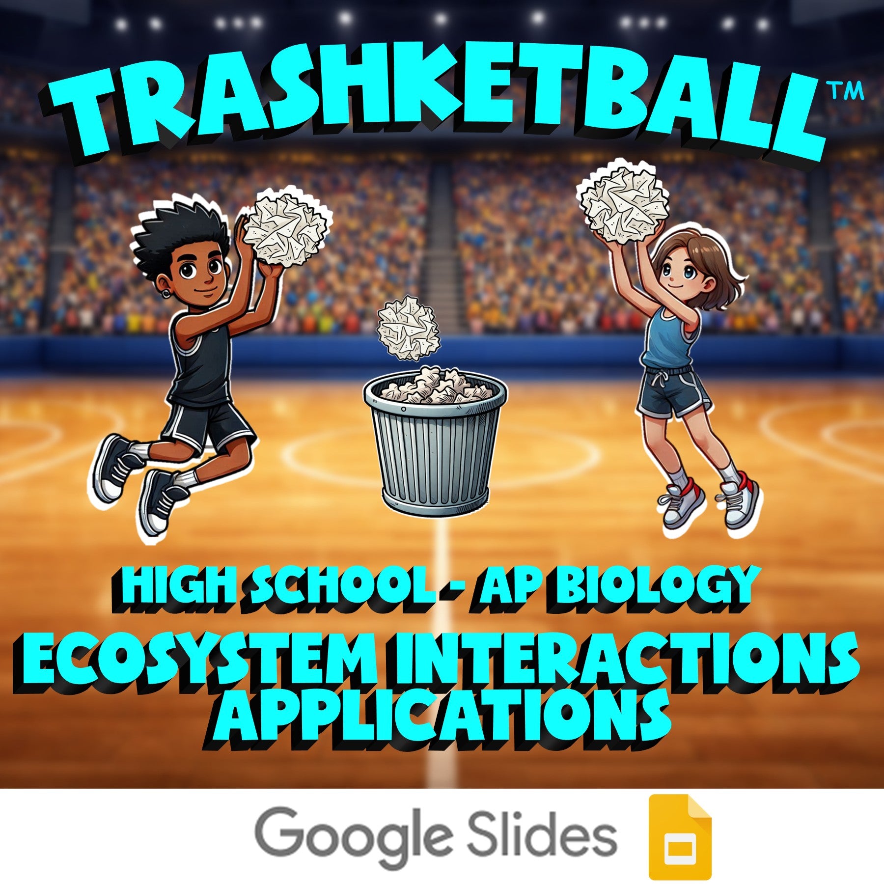 Ecosystem Interactions Applications TRASHKETBALL Science Game - AP Biology