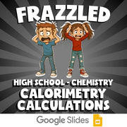 Calorimetry Calculations FRAZZLED Science Game - No Prep Chemistry Review