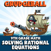 Solving Rational Equations GRUDGEBALL Math Game - No Prep Grade 9 Review