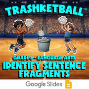 Identify Sentence Fragments TRASHKETBALL ELA Game - No Prep Grade 6 Review