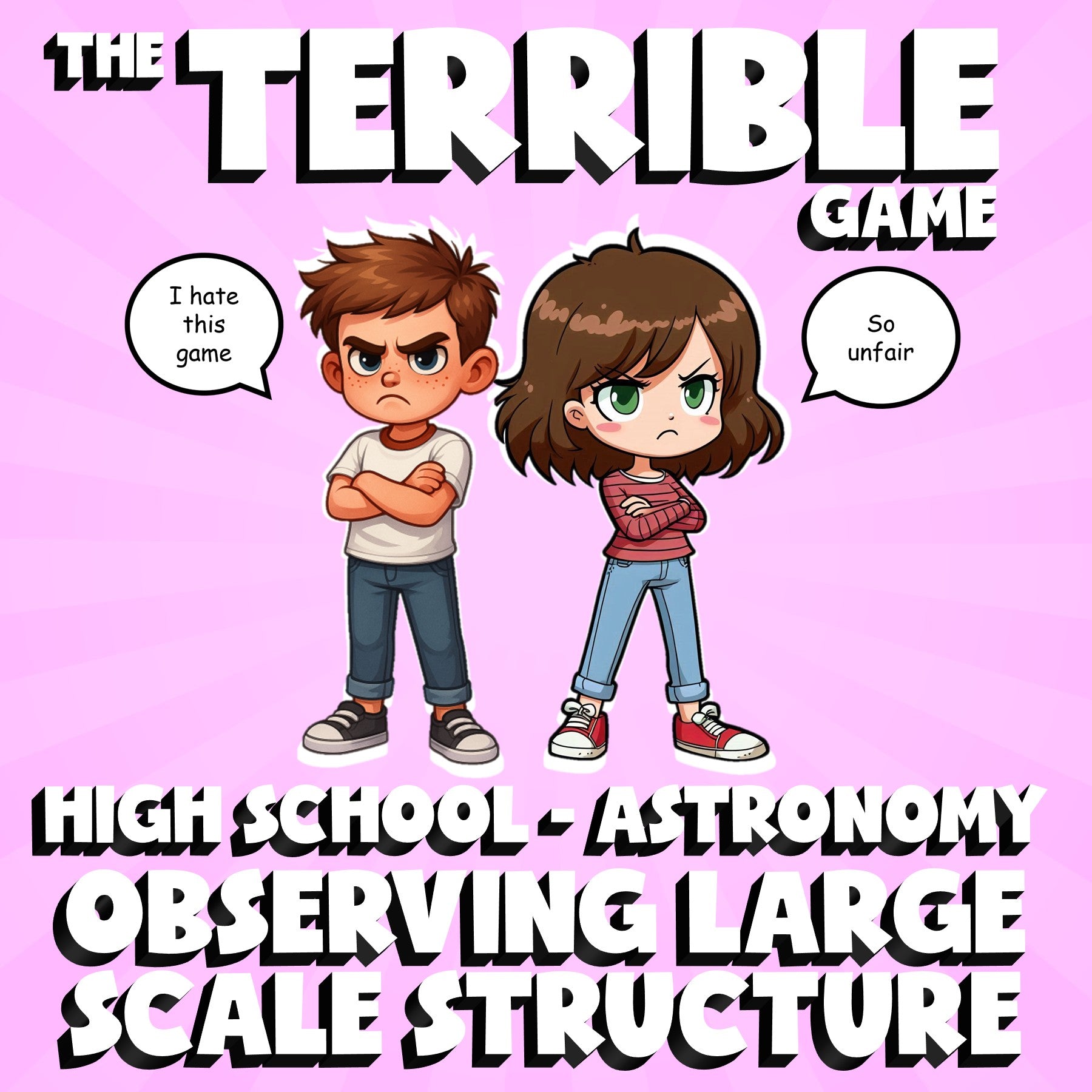 Observing Large Scale Structure THE TERRIBLE GAME - Astronomy Science Review