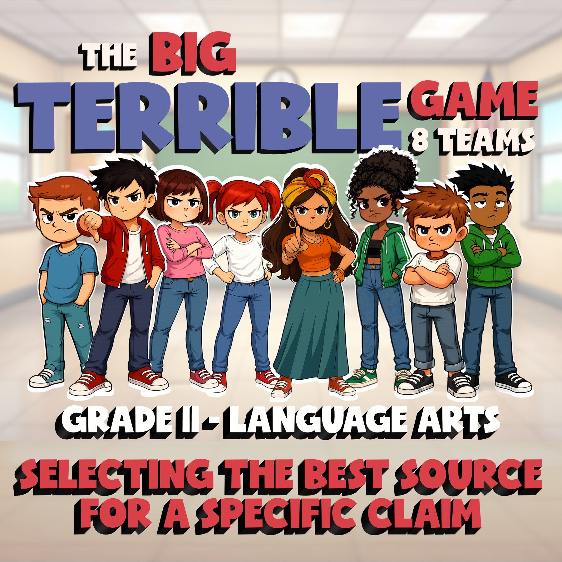 Selecting the Best Source for a Specific Claim BIG TERRIBLE GAME - Grade 11 ELA
