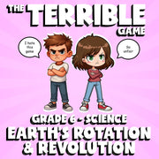 Earth’s Rotation & Revolution THE TERRIBLE GAME - No Prep Grade 6 Science Review