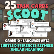 Subtle Differences Between Similar Meanings SCOOT TASK CARDS ELA Game - Grade 10