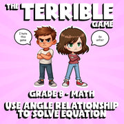Use Angle Relationship to Solve Equation THE TERRIBLE GAME - Grade 8 Math Review