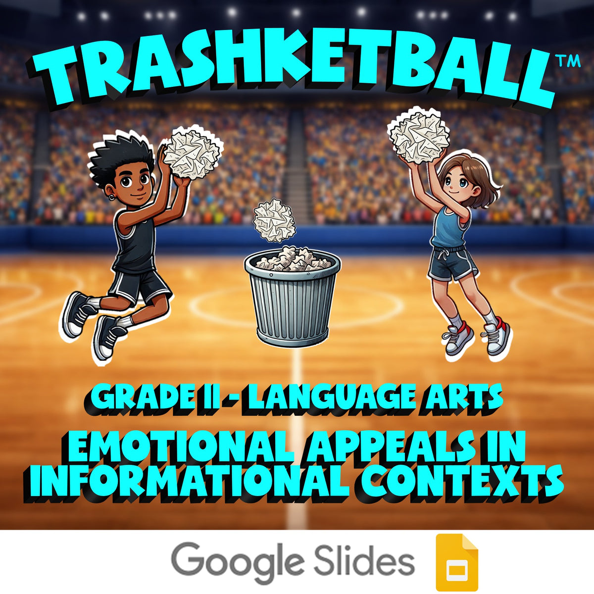 Emotional Appeals in Informational Contexts TRASHKETBALL ELA Game - Grade 11