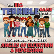 Angles of Elevation & Depression BIG TERRIBLE GAME - Geometry Math Review