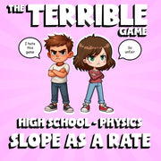 Slope as a Rate THE TERRIBLE GAME - No Prep Physics Science Review Activity