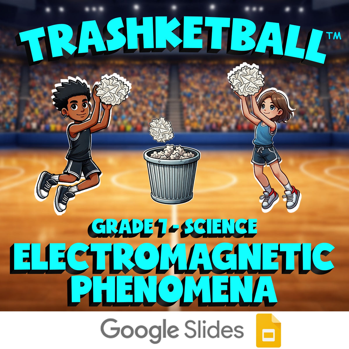 Electromagnetic Phenomena TRASHKETBALL Science Game - No Prep Grade 7 Review