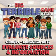 Evaluate Sources & Information BIG TERRIBLE GAME - No Prep Grade 6 ELA Review